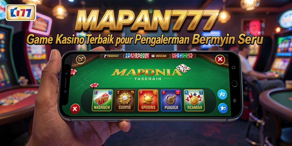 Tampilan gameplay seru dari MAPAN777 dengan berbagai permainan Kasino.